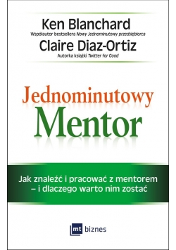 Jednominutowy Mentor. Jak znaleźć mentora i..
