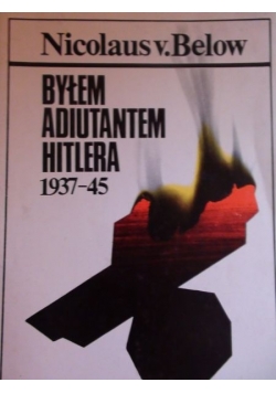 Bylem adiutantem Hitlera 1937 1945