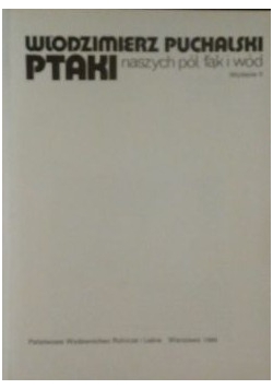 Ptaki naszych pól, łąk i wód