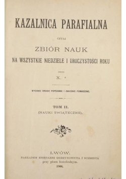 Kazalnica Parafialna czyli zbiór nauk, Tom II, 1906 r.