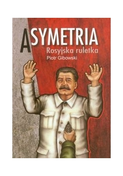 Asymetria : Rosyjska ruletka
