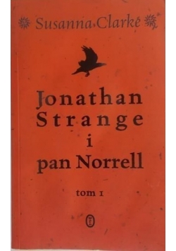 Jonathan Strange i pan Norrell, Tom I