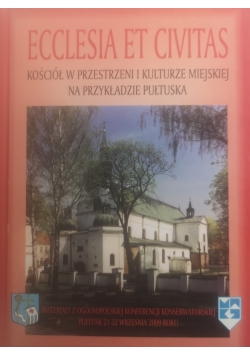 Ecclesia et Civitas Kościół w przestrzeni i kulturze miejskiej na przykładzie  Pułtuska