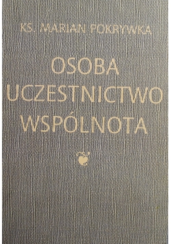 Osoba Uczestnictwo Wspólnota refleksje nad nauczaniem społecznym Jana Pawła II