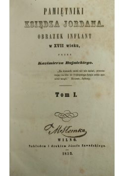 Pamiętniki Księdza Jordana obrazek inflant w XVII wieku ,Tom I ,1852 r.