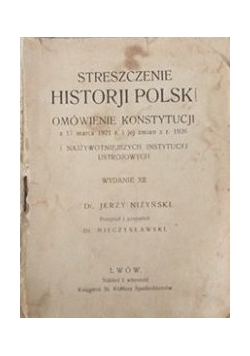 Streszczenie historji Polski . Omówienie konstytucji, 1930 r.