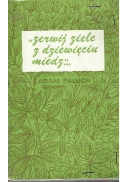 Zerwij ziele z dziewięciu miedz...