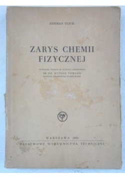 Zarys chemii fizycznej, 1950 r.