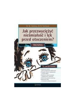 Jak przezwyciężyć nieśmiałość i lęk przed otoczeniem ?