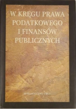 W kręgu prawa podatkowego i finansów publicznych