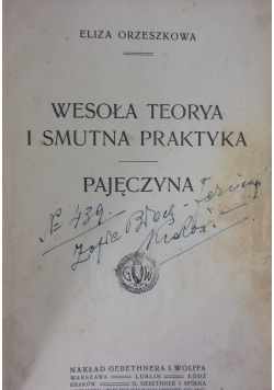 Wesoła teorya i smutna praktyka. Pajęczyna, 1914r.