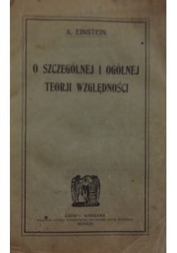 O szczególnej i ogólnej teorji względności ,1922 r.