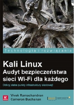 Kali Linux Audyt bezpieczeństwa sieci Wi  Fi dla każdego