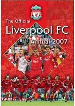 The Official Liverpool FC. Annual 2007