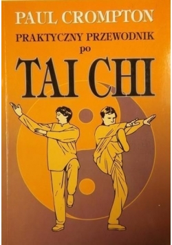 Praktyczny przewodnik po Tai Chi
