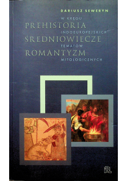 Prehistoria Średniowiecze Romantyzm
