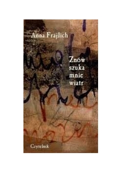 Znów szuka mnie wiatr
