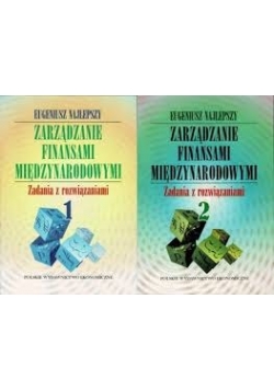 Zarządzanie finansami międzynarodowmyi zadania z rozwiązaniami, tom I-II