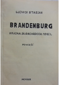 Brandenburg. Kraina słowiańskich mogił, 1930 r.