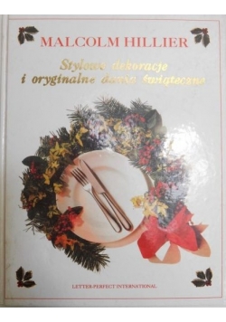 Stylowe dekoracje i oryginalne dania świąteczne