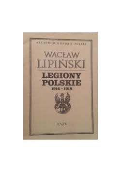 Legiony Polskie 1914 - 1918