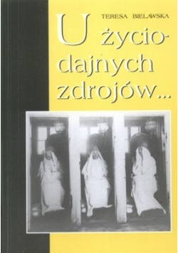 U życiodajnych zdrojów