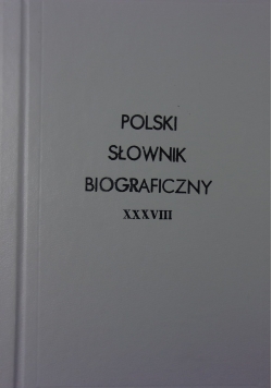 Polski Słownik Biograficzny XXXVIII