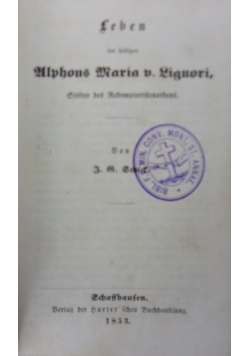 Leben des heiligen Alphons Maria o. Liguori, 1853 r.