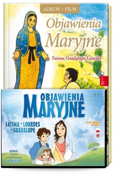 Objawienia Maryjne. Fatima, Lourdes, Guadalupe