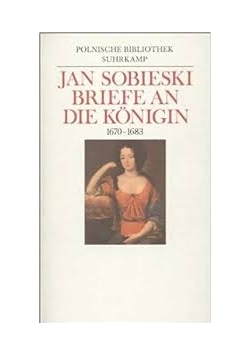 Jan Sobieski Briefe an die Konigin