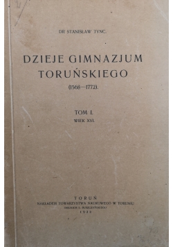 Dzieje gimnazjum Toruńskiego tom I,1928 r.