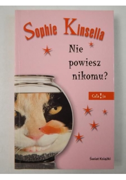 Kinsella  Sophie - Nie powiesz nikomu?