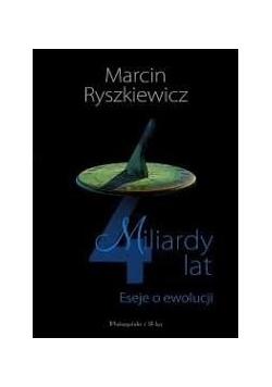 4 miliardy lat. Eseje o ewolucji