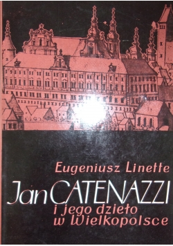 Jan Catenazzi i jego działo w Wielkopolsce