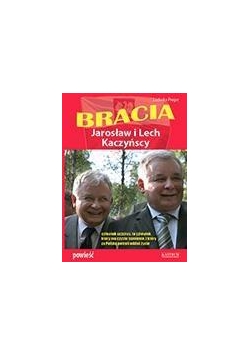 Bracia. Lech i Jarosław Kaczyńscy