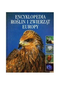 Encyklopedia roślin i zwierząt Europy