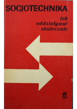 Socjotechnika jak oddziaływać skutecznie