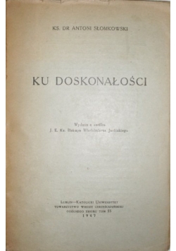 Ku doskonałości, 1947 r.