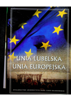 Unia Lubelska Unia Europejska plus dedykacja redaktora