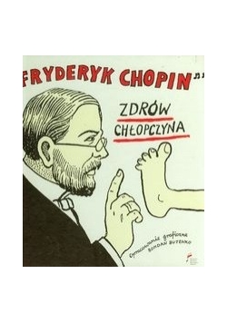 Chopin Fryderyk - Zdrów Chłopczyna