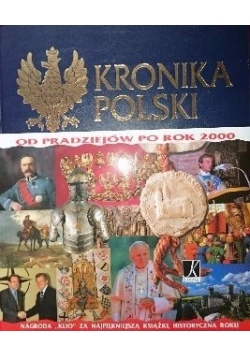 Kronika Polski od pradziejów po rok 2000