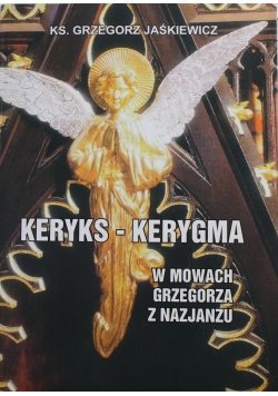 Keryks Kerygma w mowach Grzegorza z Nazjanzu