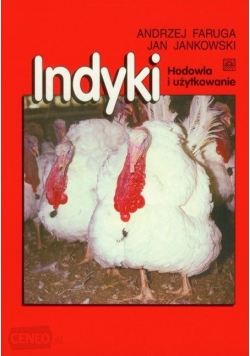 Indyki hodowla i użytkowanie