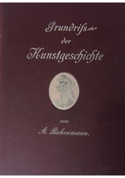 Grundrifs der Kunstgeschichte, 1906 r.