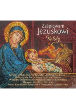 Zaśpiewam Jezuskowi. Kolędy w.2 CD