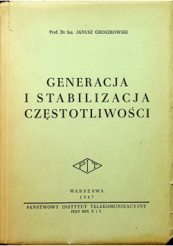 Generacja i stabilizacja częstotliwości 1947 r.