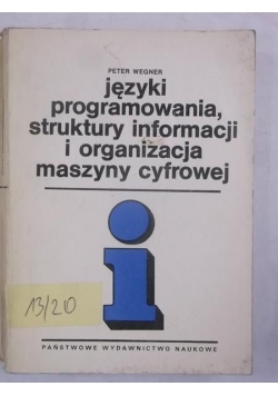 Języki programowania, struktury informacji i organizacja maszyny cyfrowe