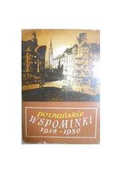 Wspominki poznańskie 1918-1939