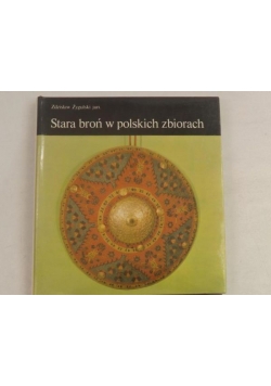 Stara broń w polskich zbiorach