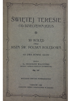 Świętej Teresie od Dzieciątka Jezus, 1930 r.